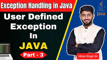 User Defined Exception In Java | Custom Exception In Java | Exception Handling in Java Part - 3