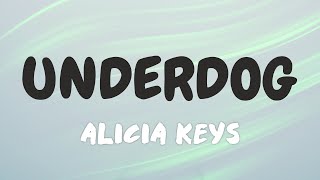 Video thumbnail of "Alicia Keys - Underdog (Lyrics)"