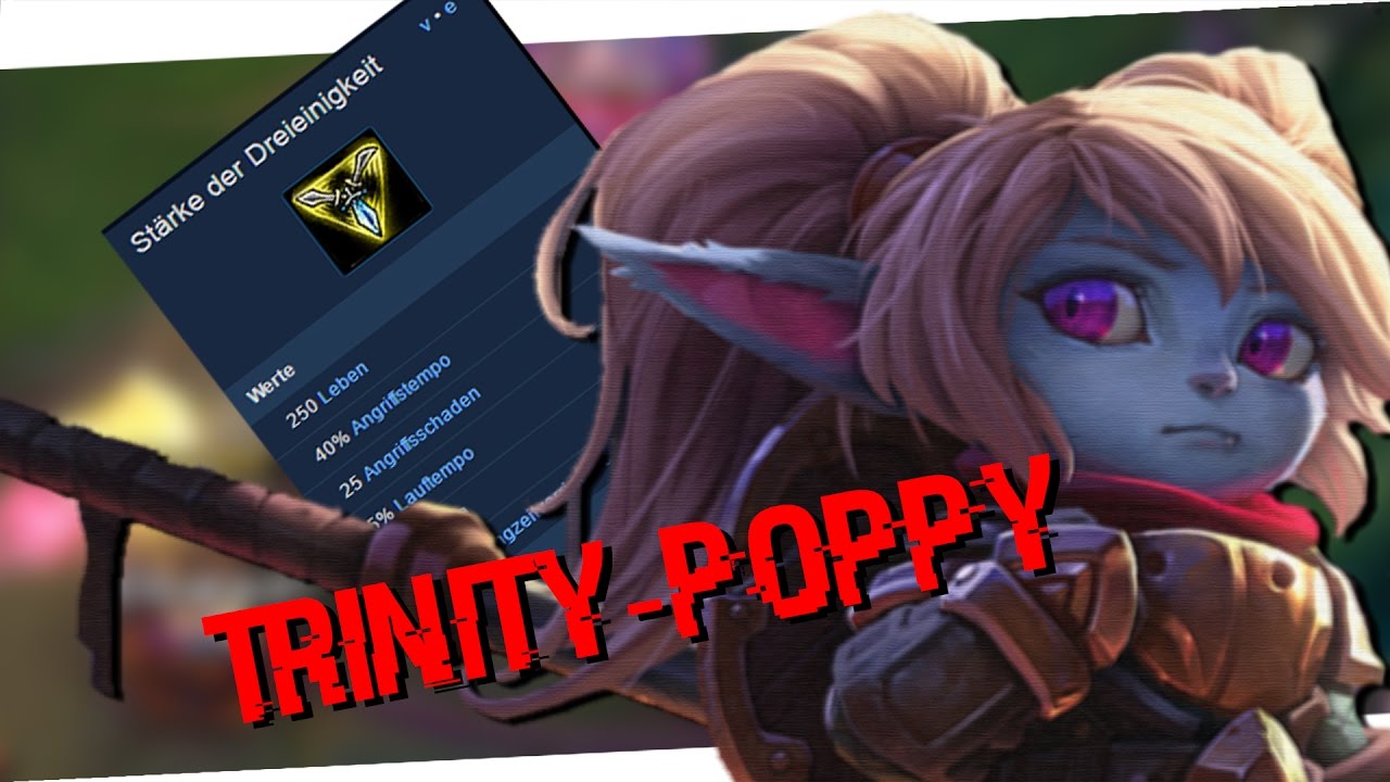 TRINITY POPPY OP Poppy Toplane German YouTube trinity-poppy-op-poppy-toplane-german-youtube