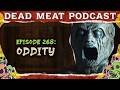 Oddity (2024) | Dead Meat Podcast Ep. 268