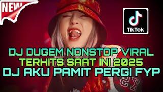 Download Lagu DJ DUGEM NONSTOP VIRAL❗️DJ AKU PAMIT PERGI X KITA USAHAKAN LAGI FYP 2025 | DJ REMIX FUNKOT NEW MP3 Download Lagu DJ DUGEM NONSTOP VIRAL❗️DJ AKU PAMIT PERGI X KITA USAHAKAN LAGI FYP 2025 | DJ REMIX FUNKOT NEW MP3