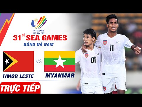 #1 🔴Trực Tiếp | U23 TIMOR LESTE vs U23 MYANMAR | Trực Tiếp Bóng Đá Hôm Nay Seagames 31 Mới Nhất