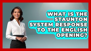 What Is The Staunton System Response To The English Opening? - The Chess Codex