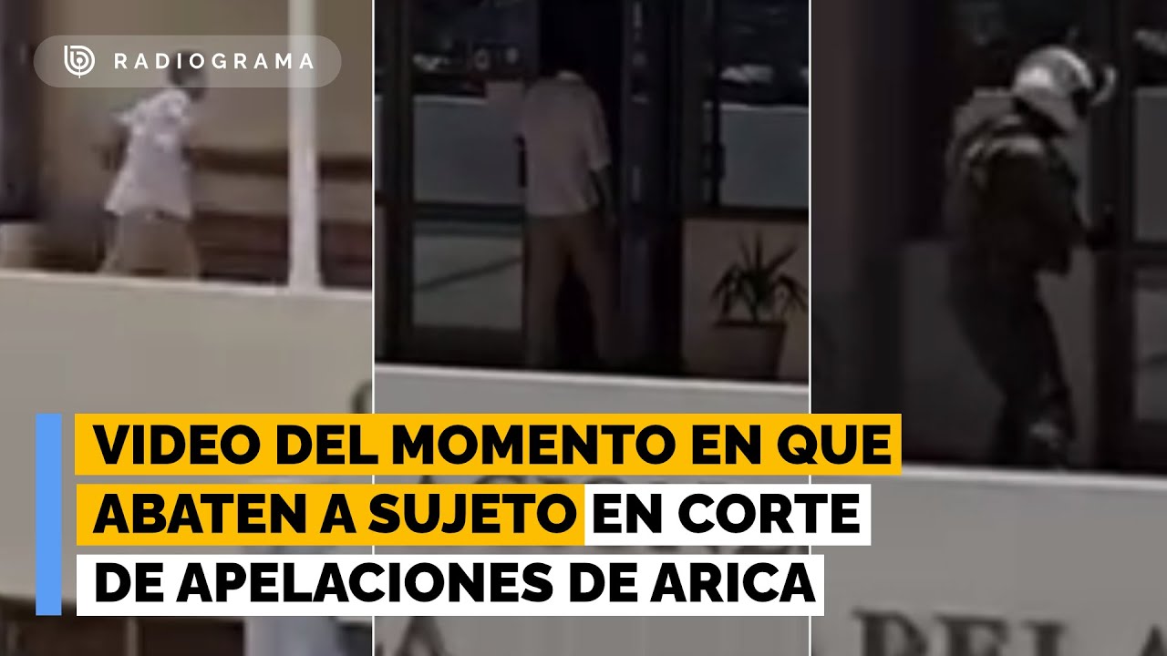Sujeto fue abatido por Carabineros tras irrumpir armado a Corte de Apelaciones de Arica