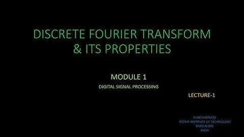 Discrete Fourier Transform Part-1| DSP| Krishnaveni D