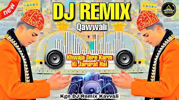 DJ Qawwali 2023 🔊 Khwaja Tere Karm ki Jarurat Hai DJ remix 👑Khwaja Garib Nawaz🎧 New DJ remix Kavvali