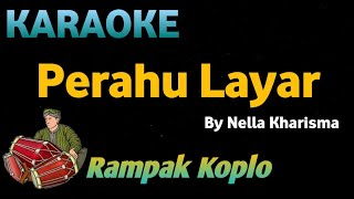 PRAHU LAYAR - Nella Kharisma - KARAOKE HD VERSI KOPLO RAMPAK