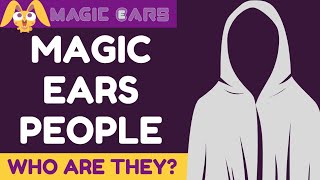 ASTONISHING LOOK AT REAL MAGIC EARS PEOPLE