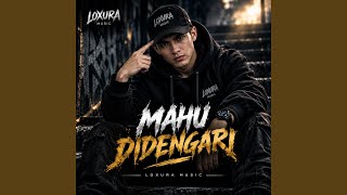 MAHU DIDENGARI TAPI...