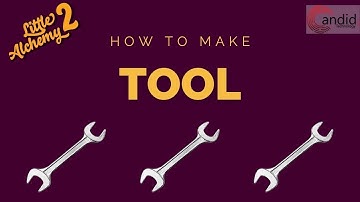 How to make a Tool in Little Alchemy 2?