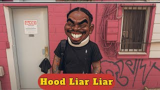 Hood Liar Liar