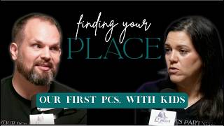 Episode 3: Finding Your Place, Our first PCS