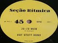 Hot Stuff Band   Juju Man