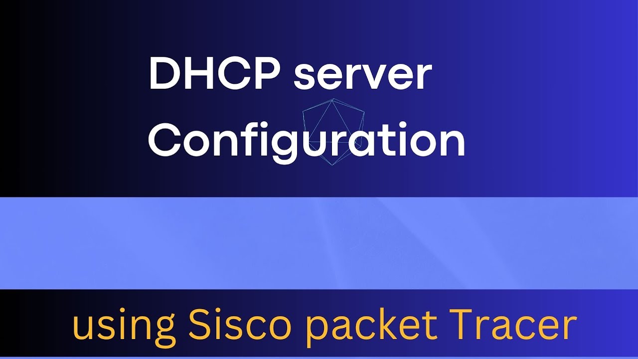DHCP Server Configuration in Cisco Packet Tracer | Step-by-Step ...