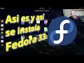 Así se instala y así es, FEDORA 33. ¡¡¡Muy profesional!!!