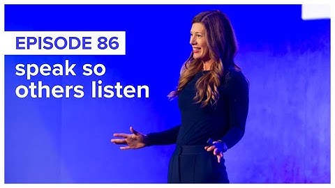 storytelling with data podcast: #86: speak so others listen