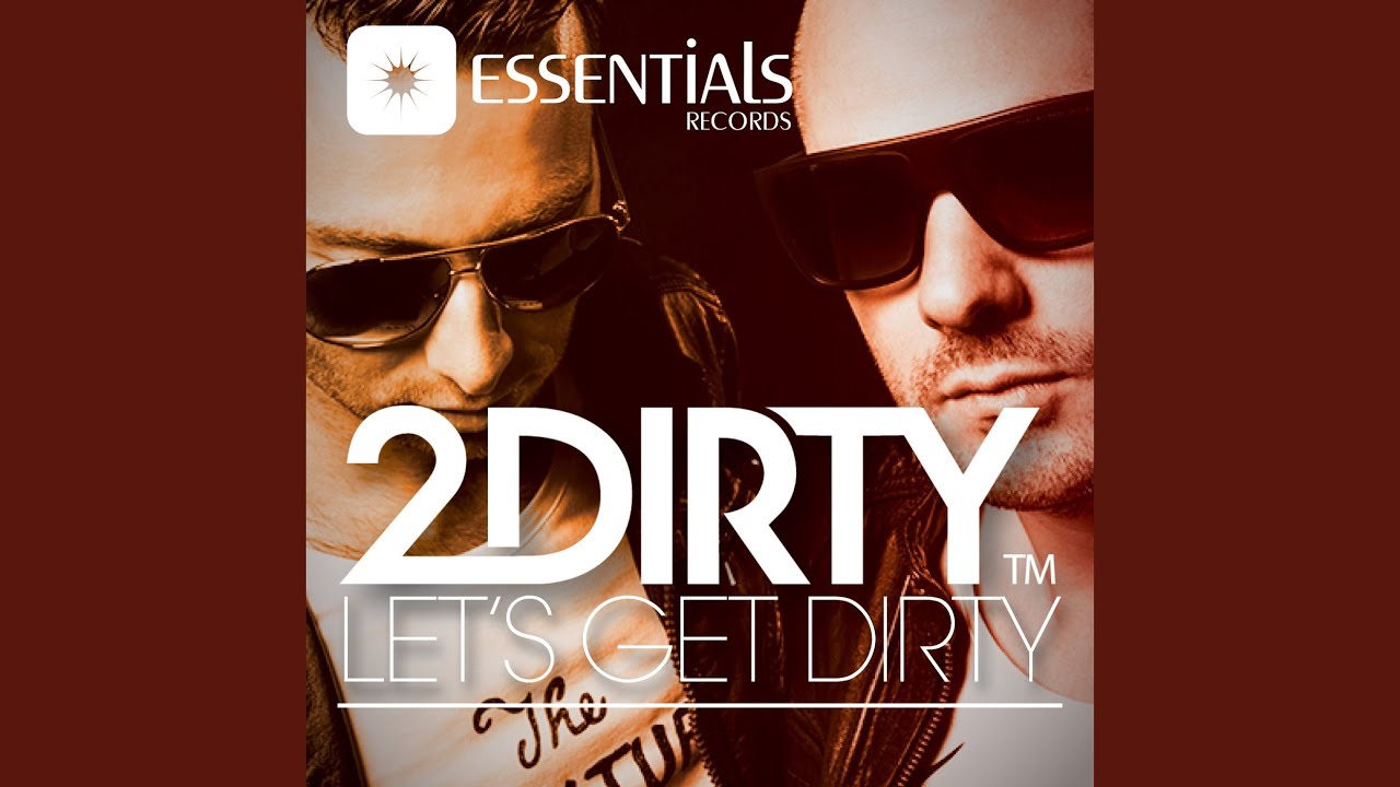 Watch Lets Get Dirty (Dub Mix) on YouTube Watch Lets Get Dirty (Dub Mix) on YouTube