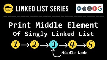Print Middle Element Of A Linked List
