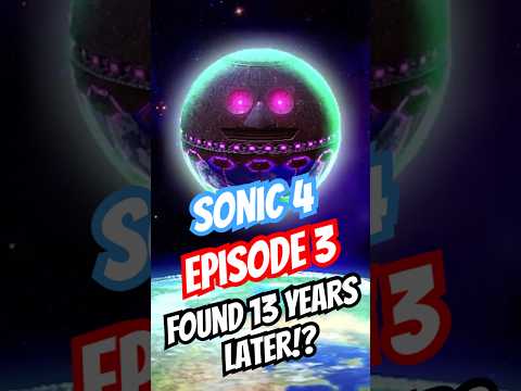 How Sonic 4 Episode 3 Was Found 15 YEARS Later 