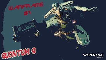 Warframe Gameplay Walkthrough Part 1