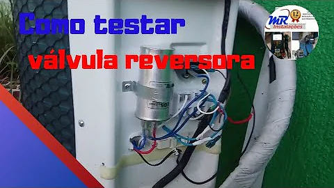 Como testar a válvula reversora?