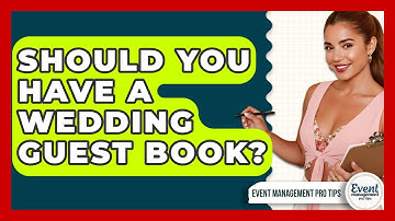 Should You Have A Wedding Guest Book? - Event Management Pro Tips