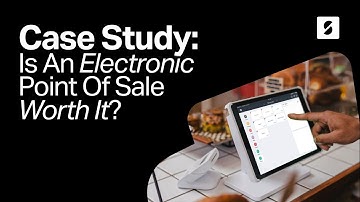 Case Study: Is An Electronic POS System Worth It? | Running Your Business