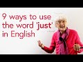 Learn 9 ways to use ‘JUST’ in English