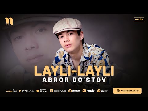 Abror Do'stov — Layli-layli (audio 2023)