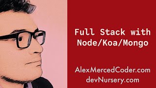 Full Stack w Node/Koa/Mongo #9 - CRUD routes, bodyparser, method override, forms