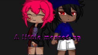 ||A little messed up - by June|| Gcmv (Gacha club music video) TW: Blood, Toxic relationship Mur3der