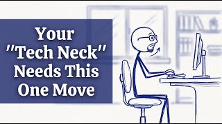 Your "Tech Neck" Needs This One Move