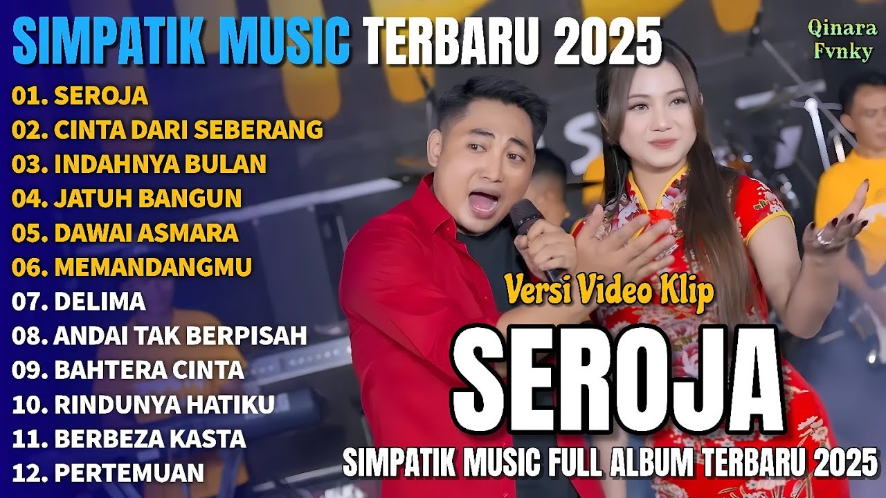 SEROJA - CINTA DARI SEBERANG - INDAHNYA BULAN || SIMPATIK MUSIC FULL ALBUM TERBARU 2025