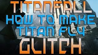 Titanfall: Flying Titan Glitch - Ontop Of Highest Building On Corporate