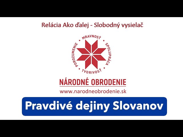 Relácia Ako ďalej 273 / SV / Ako ďalej - Pravdivé dejiny Slovanov - XVII. časť