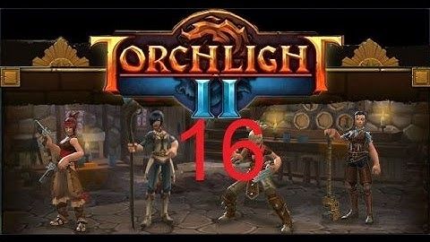 Lets Play Threegether Torchlight 2 Deutsch Part 16 - Der Turm des Mondes