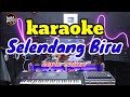 Selendang Biru - Karaoke - koplo version