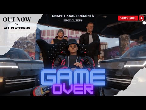 SNAPPY KAAL - GAME OVER | PROD.X_ZEUS | OFFICIAL MUSIC VIDEO