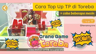 CARA TOP UP TP DI TOREBA + NYOBA MAIN BEBERAPA MESIN | TOREBA CRANE GAME screenshot 3