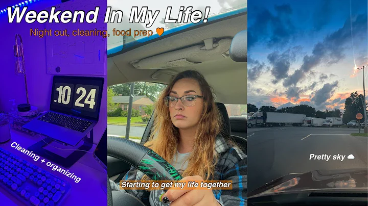 Weekend In My Life! Night out, Cleaning, Meal prep...