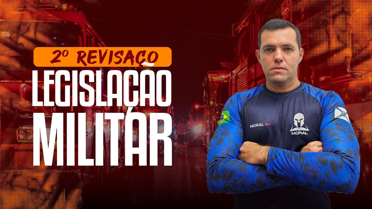 2º REVISAÇO - LEGISLAÇÃO MILITAR CBM-CE