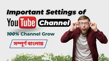 YouTube Channel Advanced Settings in YouTube Studio 2022 | সম্পূর্ণ বাংলায় | Mostafa Tech