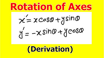21.Rotation of Axes in Conic Sections | Derivation of equations | Bsc Calculus