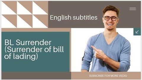 BL Surrender (Surrender of bill of lading) with English subtitles