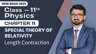 11th Class Physics Chapter 11 | Length Contraction | 1st Year Physics New Book 2025