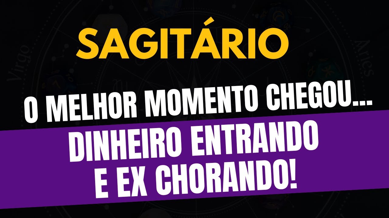 ♐️SAGITÁRIO: DINHEIRO ENTRANDO E EX CHORANDO! O MELHOR MOMENTO CHEGOU...
