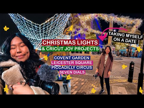 Living in London: solo date, christmas lights tour (covent garden) + cricut joy | vlogmas 2021