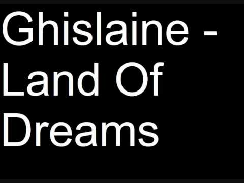 Ghislaine - Land Of Dreams