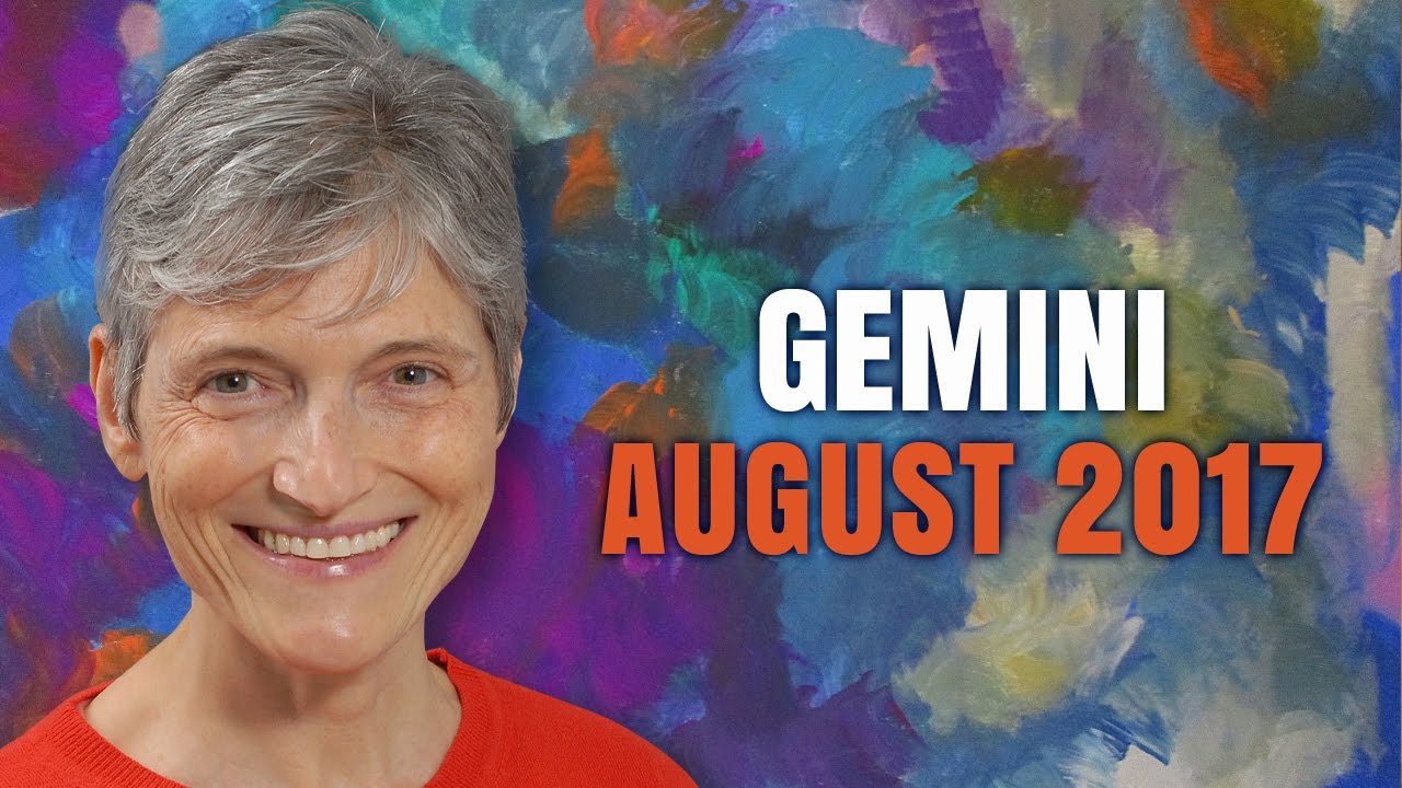Gemini August 2017 Horoscope Forecast | Barbara Goldsmith Astrologer