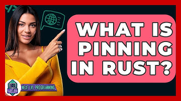 What Is Pinning In Rust? - Next LVL Programming